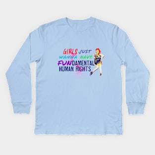 Girls just wanna have fundamental human rights Kids Long Sleeve T-Shirt
